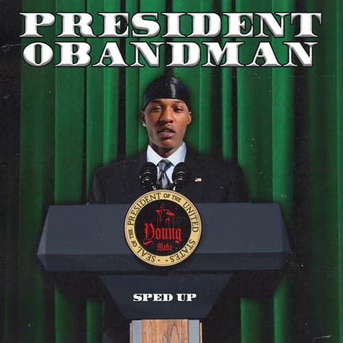 President Obandman (Sped Up)