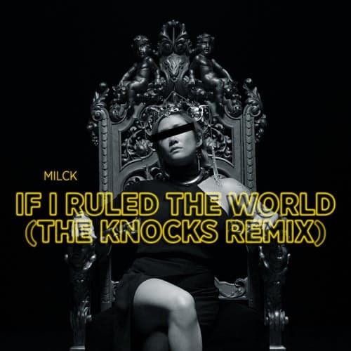 If I Ruled The World (The Knocks Remix)