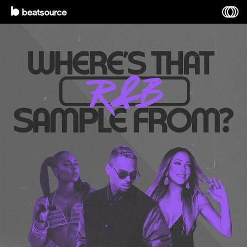 Where's That R&B Sample From? playlist