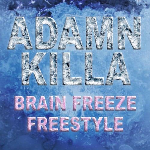 Brain Freeze Freestyle