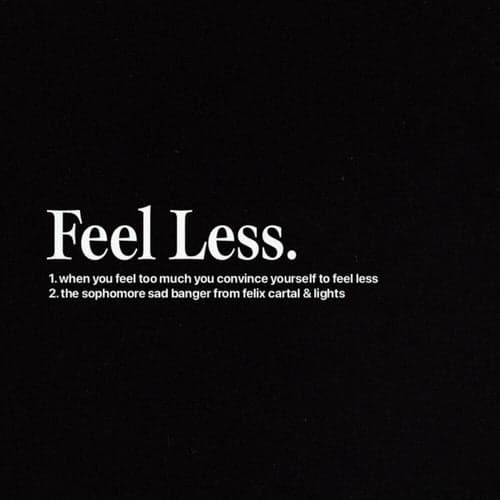 Feel Less