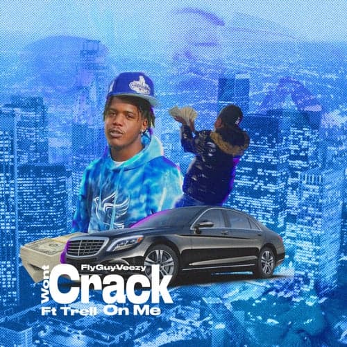 Wont Crack On Me (feat. Trell)
