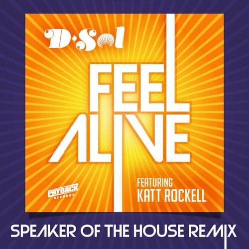 Feel Alive (feat. Katt Rockell) [Speaker Of The House Remix]