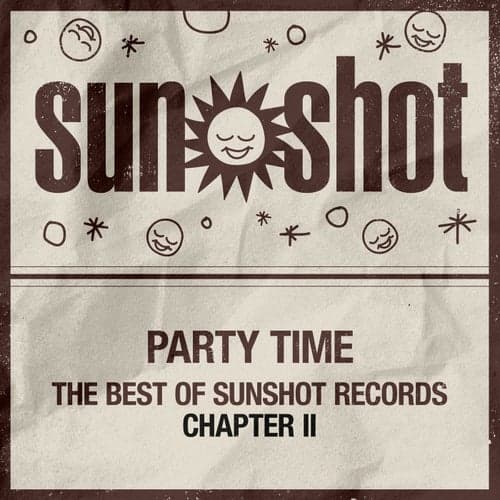 Party Time - The Best of Sunshot Records Chapter II