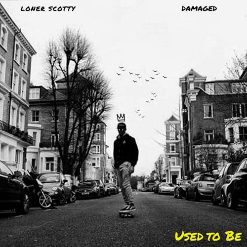 Used To Be (feat. Damaged)