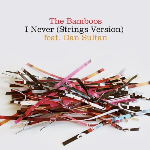 I Never (feat. Dan Sultan) [Strings Version]