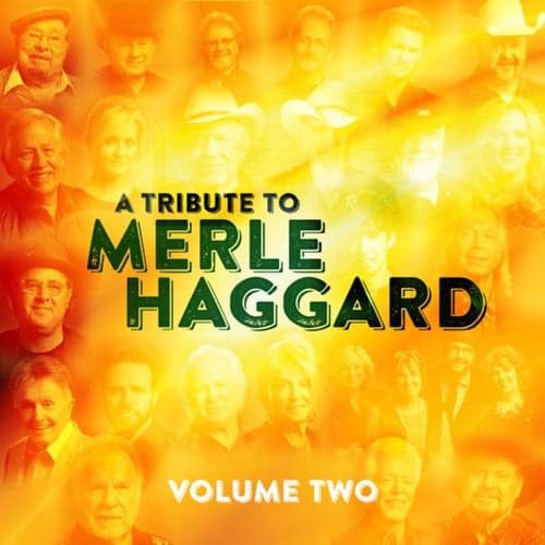 A Tribute to Merle Haggard (Live / Vol. 2)