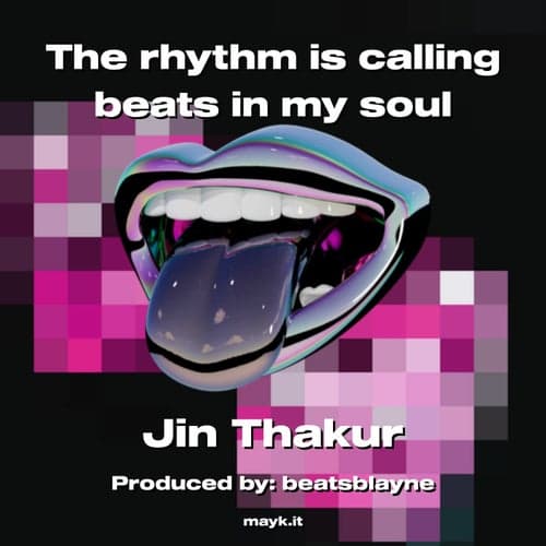 The rhythm is calling beats in my soul