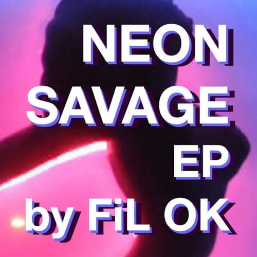 Neon Savage EP