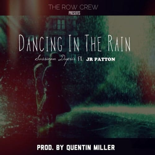 Dancing In The Rain (feat. Jr Patton) - Single