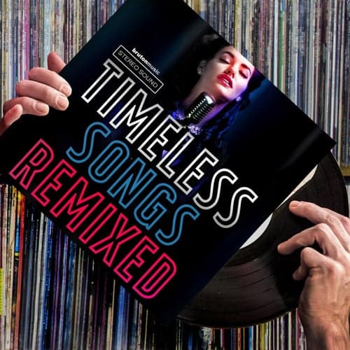 Timeless Songs Remixed