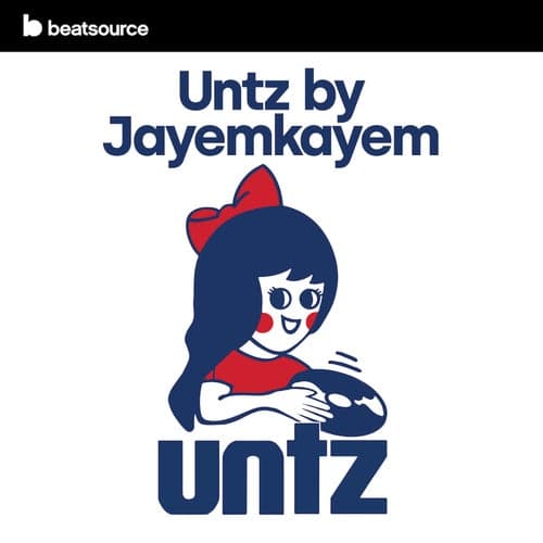 Untz by Jayemkayem playlist