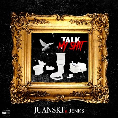 Talk My Shit 2 (feat. Jenks)