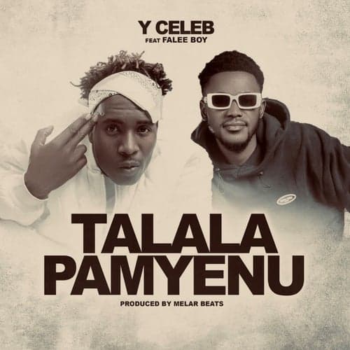 Talala Pamyenu (feat. Falee Boy)