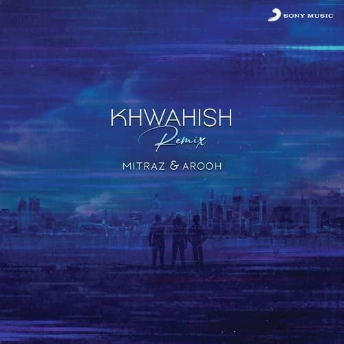 Khwahish (Remix)