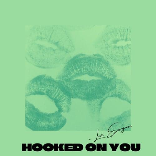Hooked On You