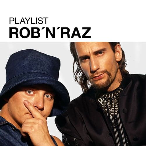 Playlist: Rob n Raz