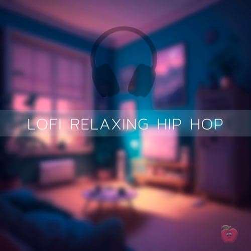 Lofi Relaxing Hip Hop
