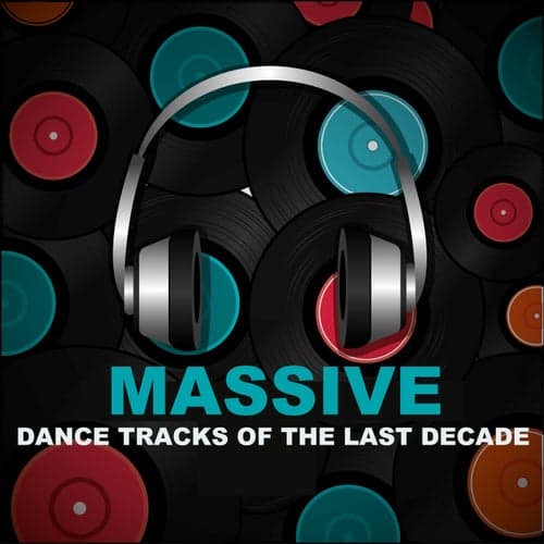 Massive Dance Tracks of the Last Decade