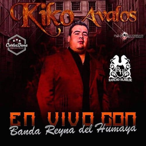Kiko Avalos con Banda Reyna Del Humaya: En Vivo (2016)