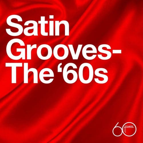 Atlantic 60th: Satin Grooves - The '60s