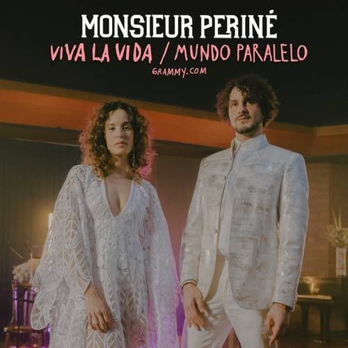 Monsieur Perine - GRAMMY.com  "Viva La Vida'  & 'Mundo Paralelo'