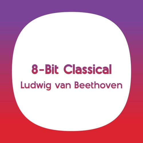 Beethoven 8-Bit Classical