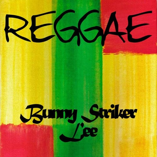 Reggae Bunny Striker Lee