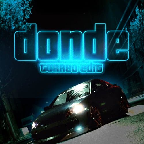 Donde (Turreo Edit)
