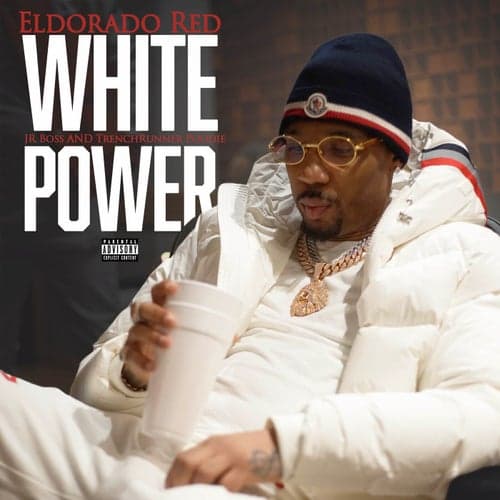 White Power (feat. JR Boss & TrenchRunner Poodie)