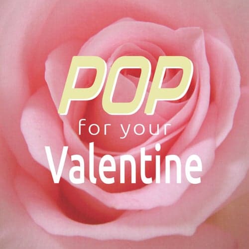Pop for Your Valentine