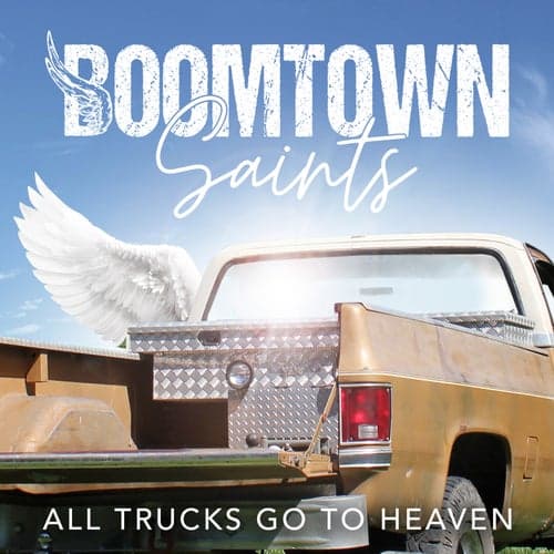 All Trucks Go To Heaven