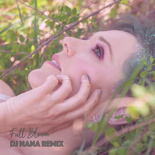 Full Bloom (DJ Nana Remix)
