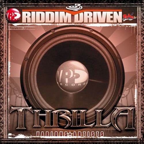 Riddim Driven: Thrilla