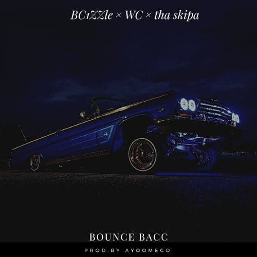 Bounce bacc (feat. WC & Tha Skipa)