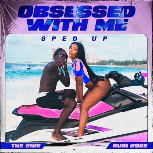 Obsessed With Me (with Rubi Rose) - Sped Up