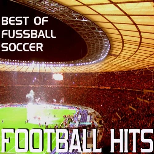 Football Hits - Best Of Fussball Soccer