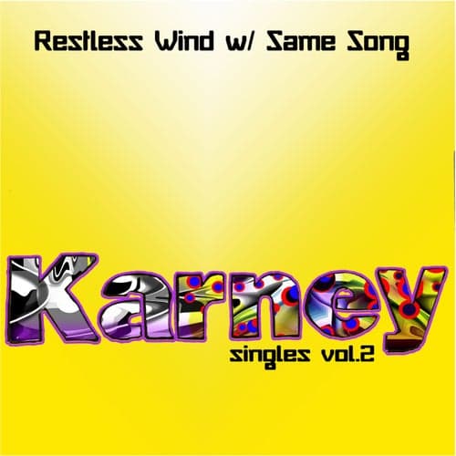 Restless Wind w/ Same Song, Vol. 2