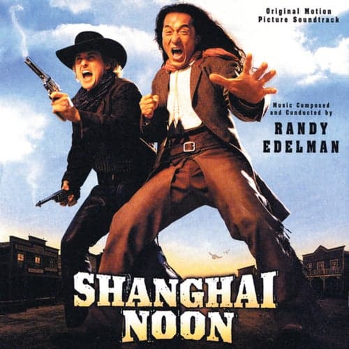 Shanghai Noon (Original Motion Picture Soundtrack)