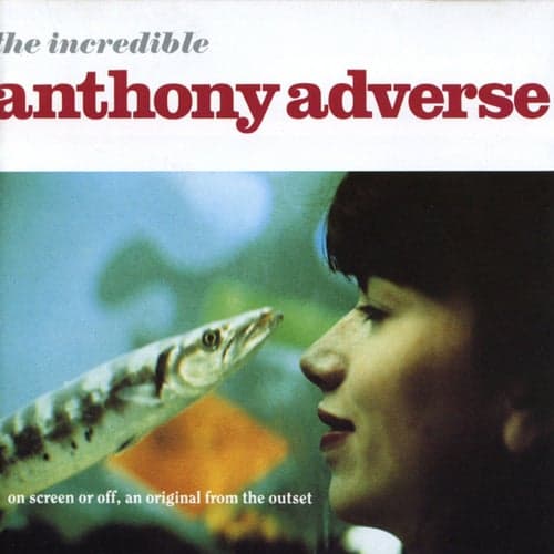 The Incredible Anthony Adverse