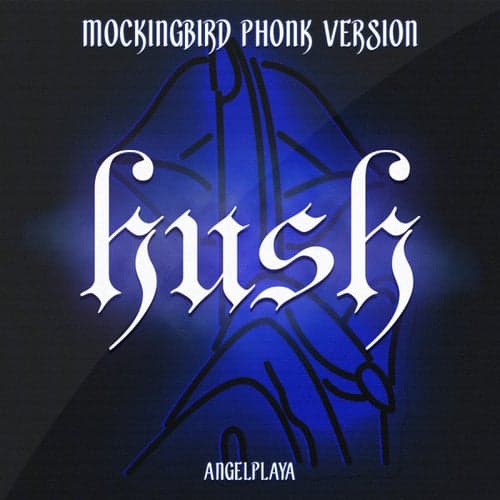 HUSH (Mockingbird Phonk Version)