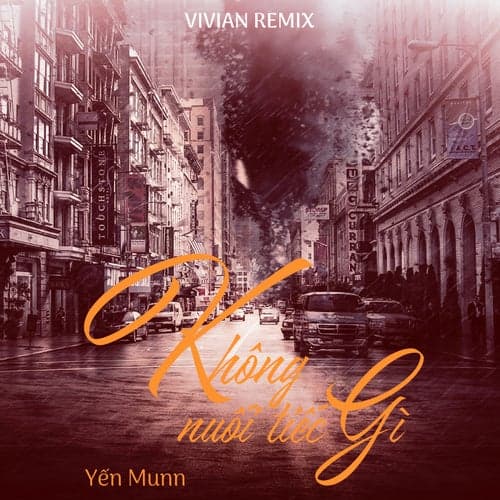 Không Nuối Tiếc Gì (VIVIAN Remix)