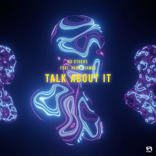 Talk About It (feat. Henry James)