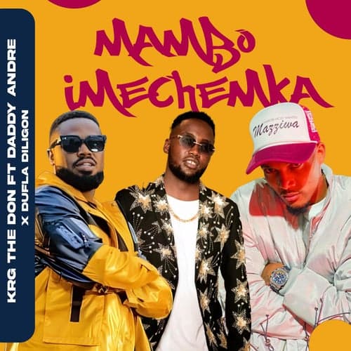 Mambo Imechemka (feat. Daddy Andre & Dufla Diligon)