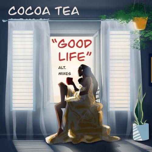 Good Life (Alternate Mix)