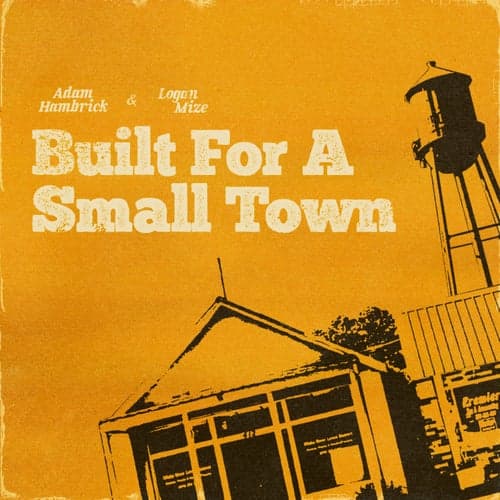 Built For A Small Town