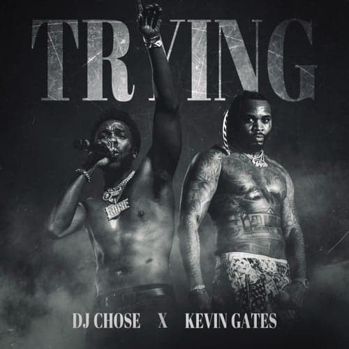 Trying (feat. Kevin Gates) [Remix]