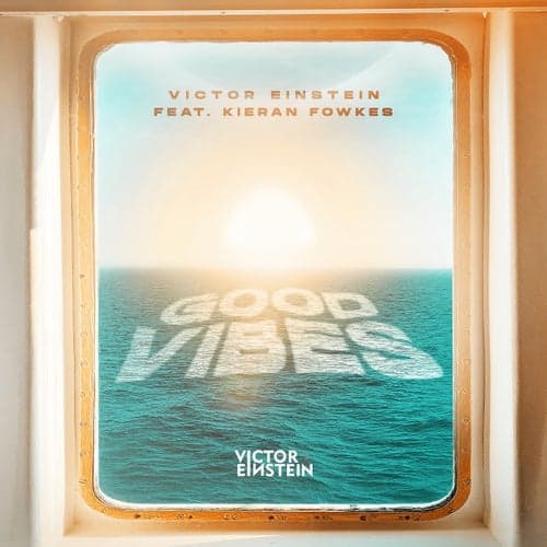 Good Vibes (feat. Kieran Fowkes)