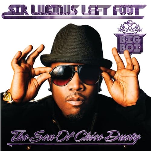 Sir Lucious Left Foot...The Son Of Chico Dusty (Edited Version)