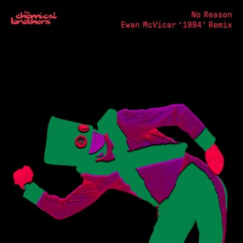 No Reason (Ewan McVicar '1994' Remix)